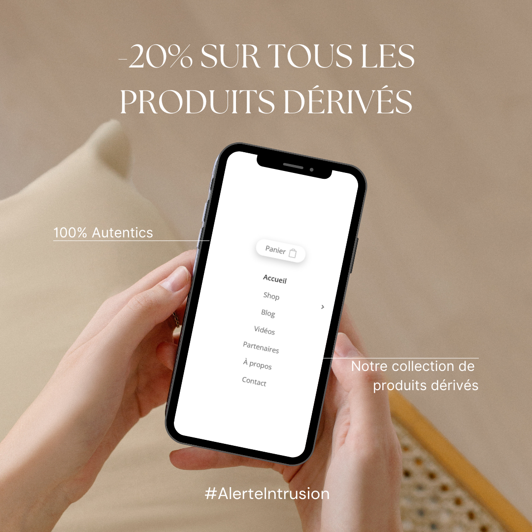 -20% sur tous les produits dérivés